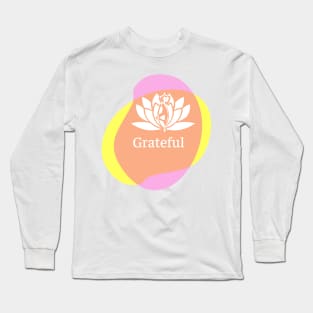Grateful - Yoga Design Long Sleeve T-Shirt